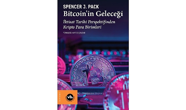 Kripto para birimlerinin dünü, bugünü ve geleceği “Bitcoin’in Tarihi”nde