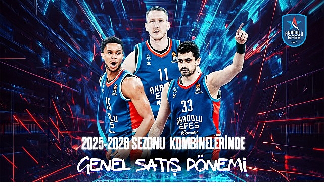 Anadolu Efes 2025-2026 sezonu kombinelerinde genel satış dönemi başladı